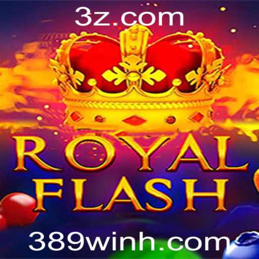 RoyalFlash: A Nova Sensação dos Jogos Online com 389win.com