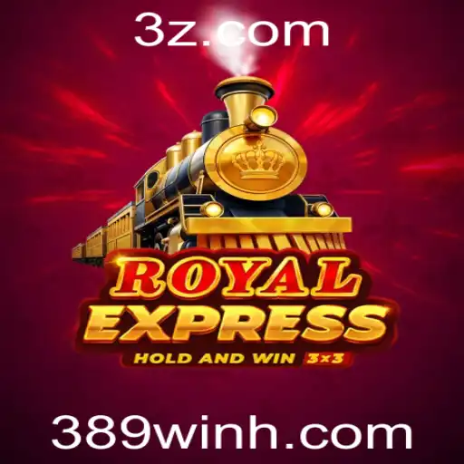 Descubra o Mundo Empolgante do Jogo RoyalExpress em 389win.com